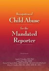 Recognition of Child Abuse for the Mandated Reporter