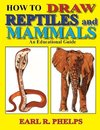 How To Draw Reptiles and Mammals