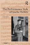 The Performance Style of Jascha Heifetz