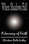 When Shadows Fall