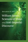 William James, Sciences of Mind, and Anti-Imperial             Discourse