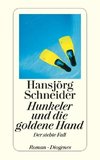 Schneider, H: Hunkeler und die goldene Hand