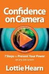 Confidence on Camera - 7 Steps to Present Your Power on any size screen