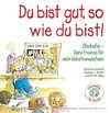 Du bist gut, so wie du bist!