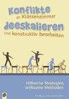 Konflikte im Klassenzimmer deeskalieren und konstruktiv bearbeiten