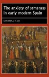 Anxiety of Sameness in Early Modern Spain