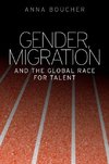 Boucher, A: Gender, migration and the global race for talent