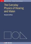 The Everyday Physics of Hearing and Vision