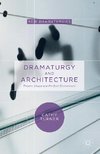 Dramaturgy and Architecture