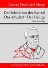 Der Schuß von der Kanzel / Das Amulett / Der Heilige