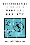 Biocca, F: Communication in the Age of Virtual Reality