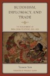 Buddhism, Diplomacy, and Trade