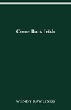 COME BACK IRISH