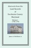 Abstracts from the Land Records of Dorchester County, Maryland, Volume J