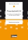 Freundschaft 2.0: Der Einfluss von Facebook & Co. auf unser soziales Umfeld