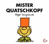 Mister Quatschkopf