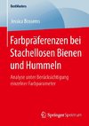 Farbpräferenzen bei Stachellosen Bienen und Hummeln