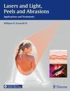 Lasers and Light, Peels and Abrasions