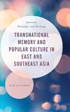 Transnational Memory and Popular Culture in East and Southeast Asia