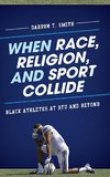 When Race, Religion, and Sport Collide