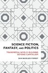 Science Fiction, Fantasy, and Politics