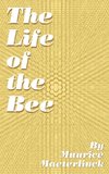 The Life of the Bee