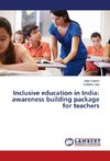 Inclusive education in India: awareness building package for teachers