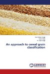 An approach to cereal grain classification