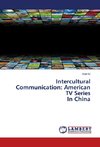 Intercultural Communication: American TV Series In China