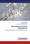 Rare Parotid Gland Neoplasms