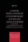 Chinese Populations in Contemporary Southeast Asian Societies