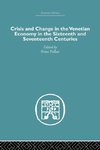 Crisis and Change in the Venetian Economy in the Sixteenth and Seventeenth Centuries