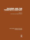 Dickens and the Twentieth Century (RLE Dickens)