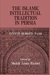 The Islamic Intellectual Tradition in Persia