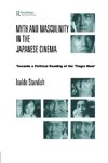 Myth and Masculinity in the Japanese Cinema