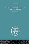 Problems of British Economic Policy, 1870-1945