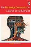 The Routledge Companion to Labor and Media