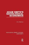 Reisman, D: Adam Smith's Sociological Economics