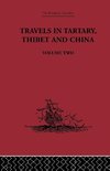 Travels in Tartary Thibet and China, Volume Two