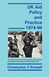 UK Aid Policy and Practice 1974-90