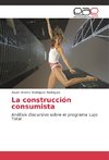 La construcción consumista