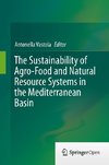 The Sustainability of Agro-Food and Natural Resource Systems in the Mediterranean Basin