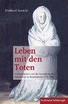 Leben mit den Toten