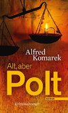 Alt, aber Polt