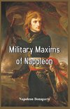 Bonaparte, N: Military Maxims of Napoleon