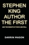 Mason, D: Stephen King Author the First and the Knights of R