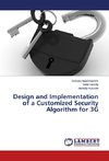 Design and Implementation of a Customized Security Algorithm for 3G