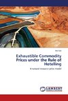 Exhaustible Commodity Prices under the Rule of Hotelling