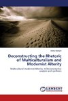 Deconstructing the Rhetoric of Multiculturalism and Modernist Alterity