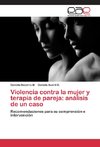 Violencia contra la mujer y terapia de pareja: análisis de un caso